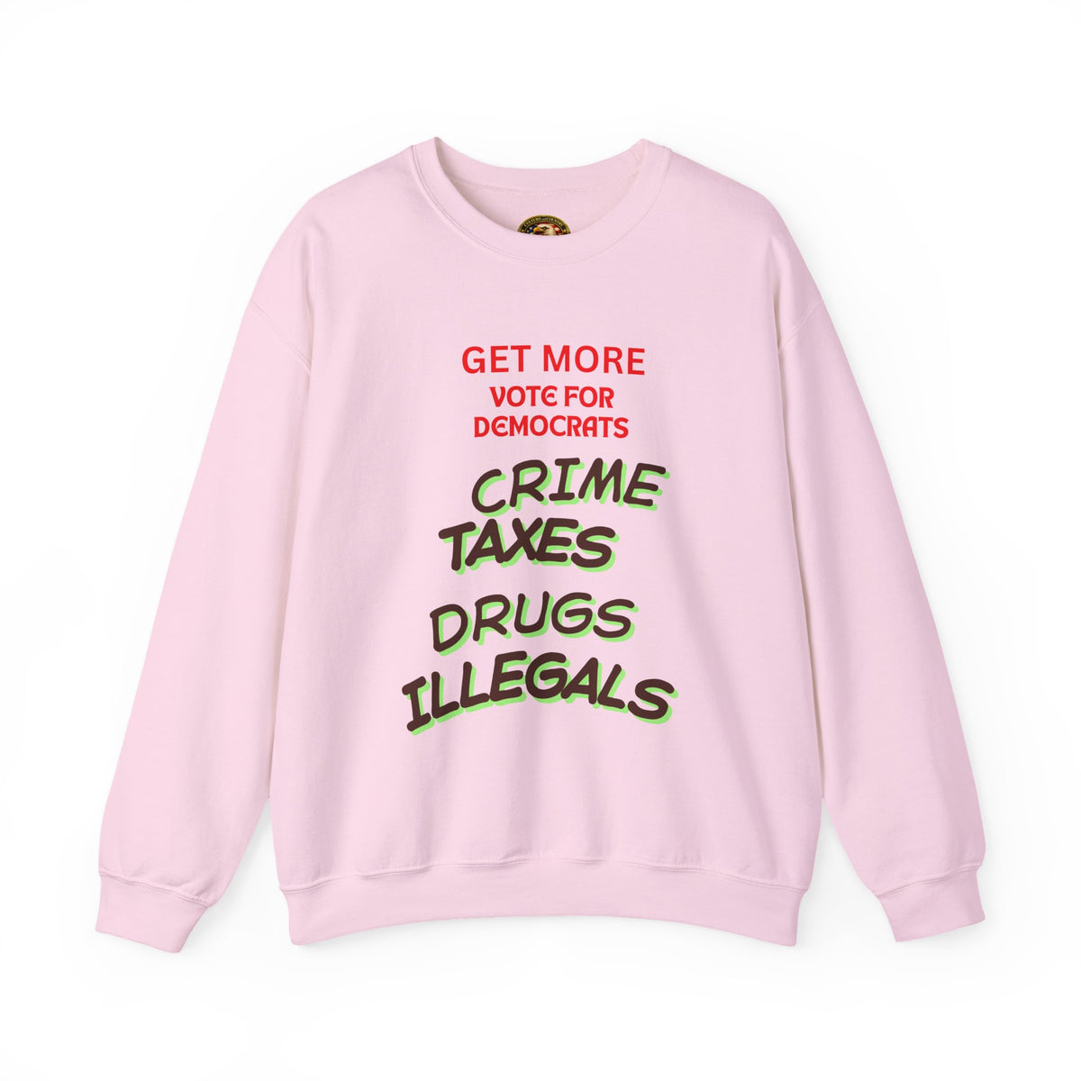 Get More Vote for Democrats Crewneck Sweatshirt