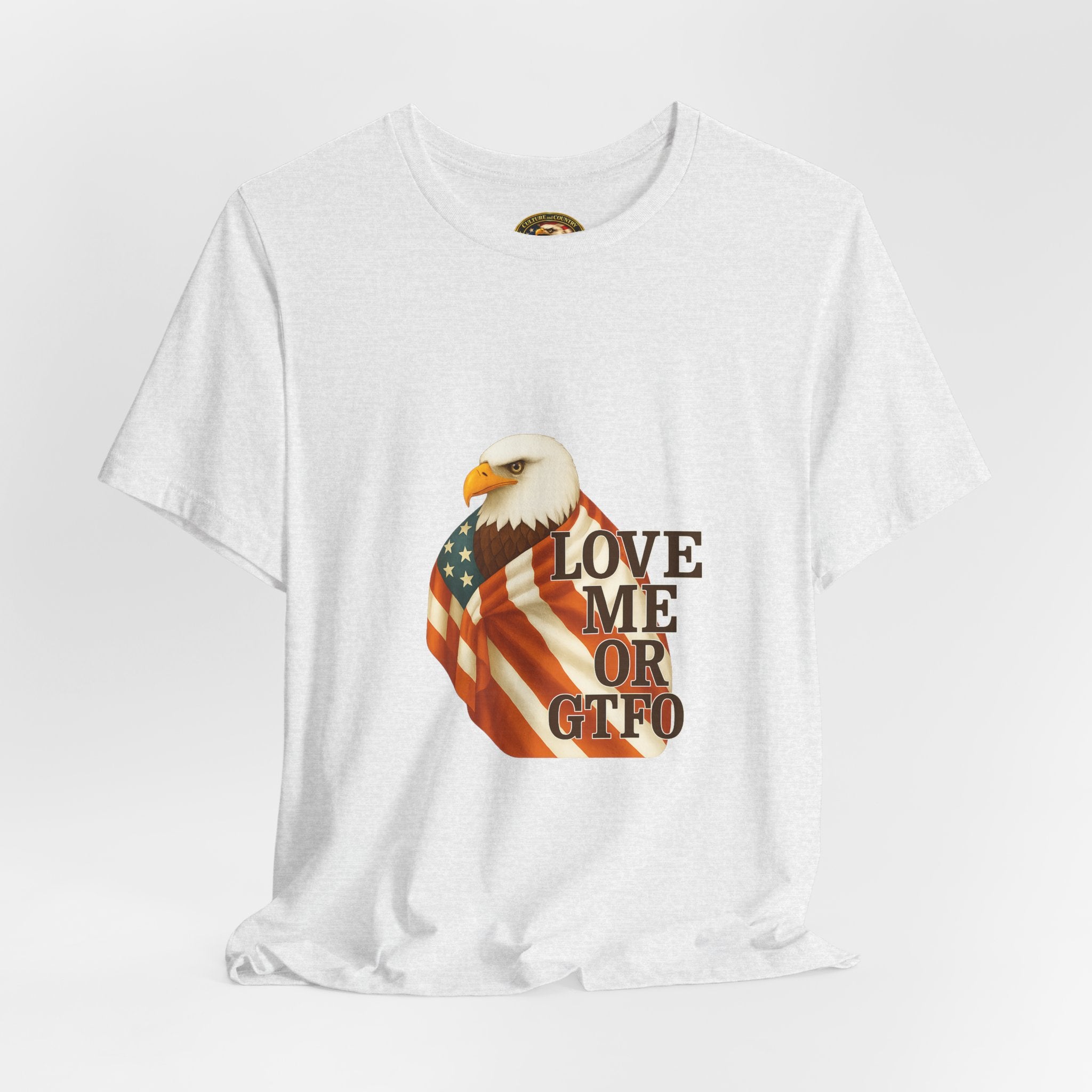 Love America or GTFO T-Shirt - front patriotic graphic view
