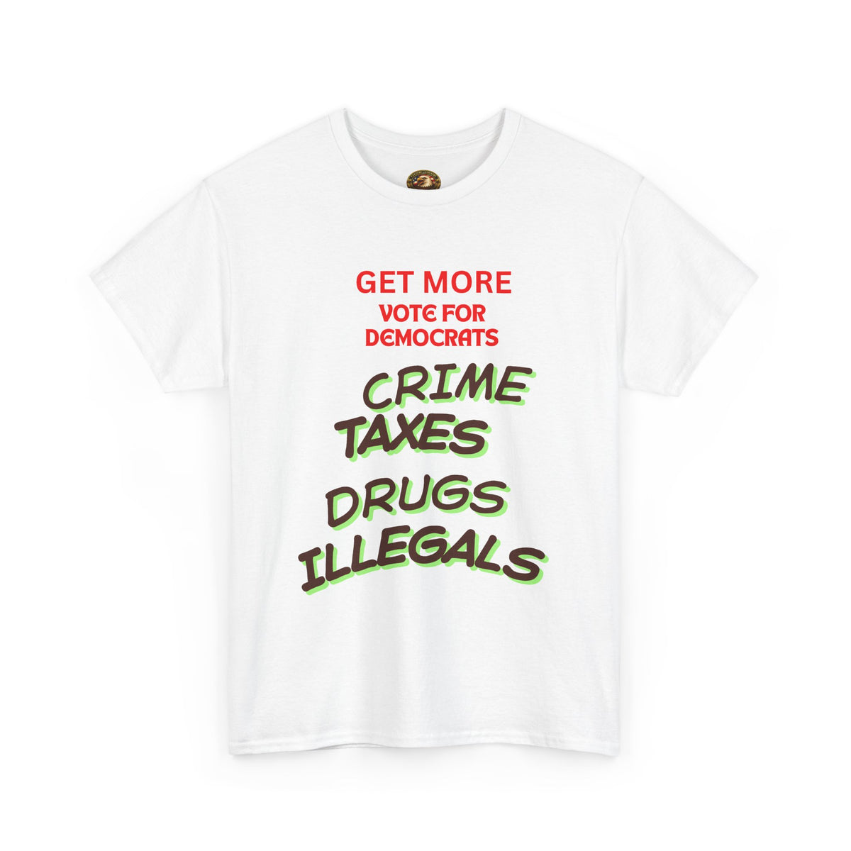 Get More Vote for Democrats Political T-Shirt