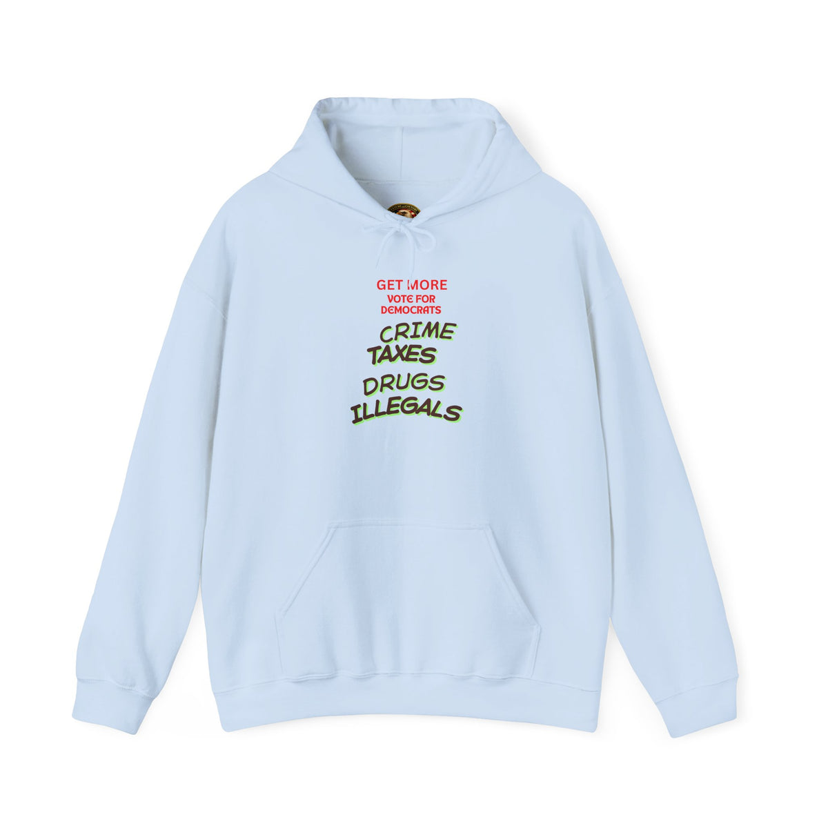 Get More Vote Democrats Hoodie | Political Message Design