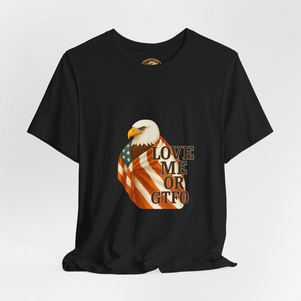 Love America or GTFO T-Shirt - black colorway front view