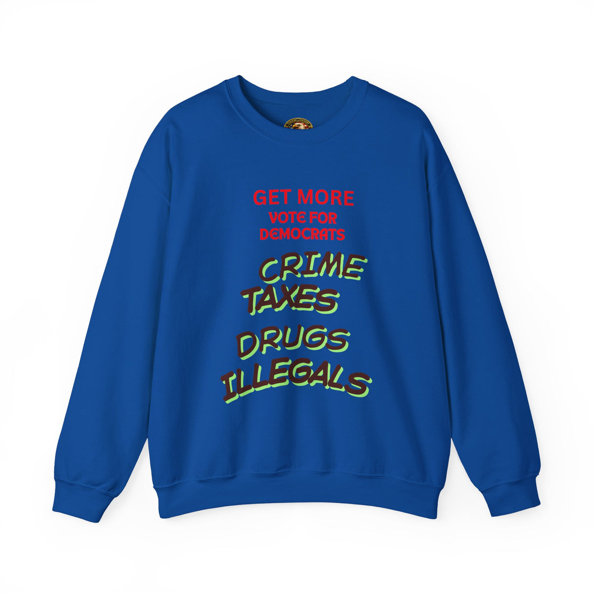 Get More Vote for Democrats Crewneck Sweatshirt