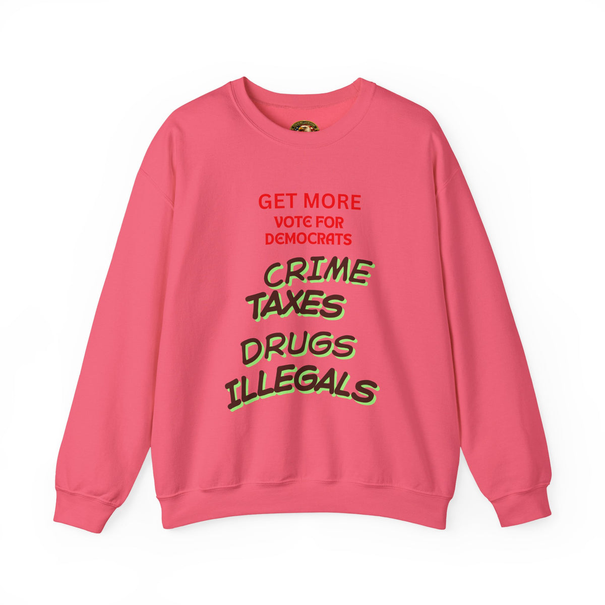 Get More Vote for Democrats Crewneck Sweatshirt